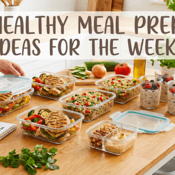 Healthy Meal Prep Ideas for the Week Healthy Meal Prep Ideas for the Week